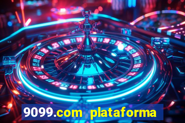 9099.com plataforma de jogos